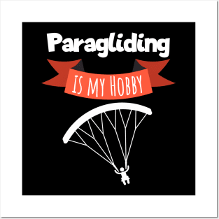 Paragliding is my hobby Posters and Art
